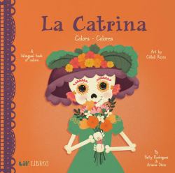La Catrina: Colors / Colores : A Bilingual Book of Colors