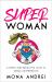 Superwoman : A Funny and Reflective Look at Single Motherhood