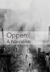 Oppen : A Narrative
