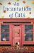 An Incantation of Cats : A Witch Cats of Cambridge Mystery