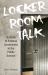 Locker Room Talk : A Guide to Political Correctness in the Public Domain