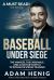 Baseball under Siege : The Yankees, the Cardinals, and a Doctor's Battle to Integrate Spring Training