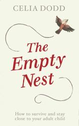 The Empty Nest : How to Survive and Stay Close to Your Adult Child