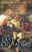 The Last Crusaders : East, West and the Battle for the Centre of the World