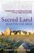 Sacred Land : Decoding Britain's Extraordinary Past Through Its Towns, Villages and Countryside