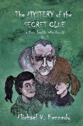 The Mystery of the Secret Clue : A Dixon Franklin Who-Dun-It No. 7