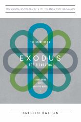 Exodus for Teenagers : The Story of Us, Study Guide with Leader's Notes