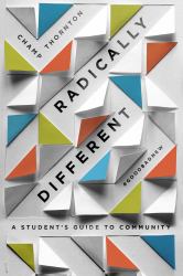 Radically Different : A Student's Guide to Community (Student Guide)