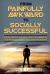 From Painfully Awkward to Socially Successful : How You Can Talk to Anyone Effortlessly, Communicate on a Personal Level, and Build Successful Relationships (Improve Social Skills and Social Anxiety)