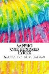SAPPHO One Hundred Lyrics : Includes MLA Style Citations for Scholarly Secondary Sources, Peer-Reviewed Journal Articles and Critical Essays (Squid Ink Classics)
