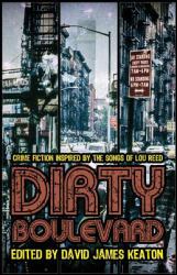 Dirty Boulevard : Crime Fiction Inspired by the Songs of Lou Reed