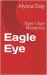 Eagle Eye : Tiger's Eye Mysteries