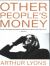 Other People's Money