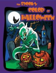The Spooky Color of Halloween : Coloring and Activity Book