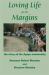 Loving Life on the Margins : The Story of the Agape Community
