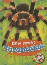 Tarantulas : Creepy Crawlies
