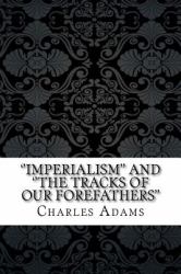 ''Imperialism'' and ''the Tracks of Our Forefathers''