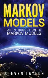 Markov Models : An Introduction to Markov Models
