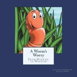 A Worm's Worry : From Worrier to Warrior