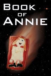 Book of Annie : Last Words for These Times