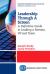 Leadership Through a Screen : A Definitive Guide to Leading a Remote, Virtual Team