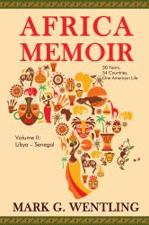Africa Memoir : 50 Years, 54 Countries, One American Life
