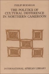 The Politics of Cultural Difference in Northern Cameroon