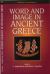 Word and Image in Ancient Greece Word and Image in Ancient Greece