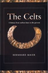 The Celts : A History from Earliest Times to the Present