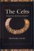 The Celts : A History from Earliest Times to the Present