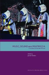 Music, Sound and Multimedia : From the Live to the Virtual