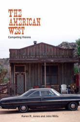 American West: Competing Visions