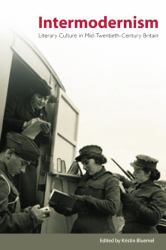 Intermodernism : Literary Culture in Mid-Twentieth-Century Britain