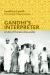 Gandhi's Interpreter : A Life of Horace Alexander Gandhi's Interpreter : A Life of Horace Alexander