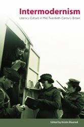 Intermodernism : Literary Culture in Mid-Twentieth-Century Britain