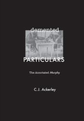Demented Particulars: The Annotated 'Murphy'