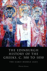 Edinburgh History of the Greeks, c. 500 to 1050: The Early Middle Ages