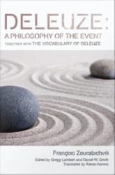 Deleuze: a Philosophy of the Event : Together with the Vocabulary of Deleuze