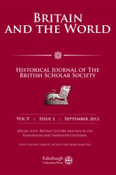 British Culture, Empire, and Modern Asia : Britain and the World, Volume 5 Issue 2