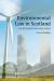 Environmental Law in Scotland : An Introduction and Guide