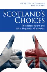 Scotland's Choices : The Referendum and What Happens Afterwards