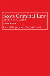 Scots Criminal Law: A Critical Analysis