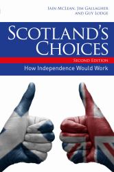 Scotland's Choices : The Referendum and What Happens Afterwards