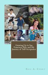 Growing up in San Francisco, Pets, and My Journey of Self-Acceptance