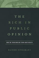 The Rich in Public Opinion : What We Think When We Think about Wealth