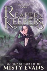 Reaper's Keepers, the Accidental Reaper Paranormal Urban Fantasy Series, Book 2