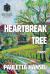 Heartbreak Tree Heartbreak Tree