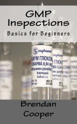 GMP Inspections : Basics for Beginners
