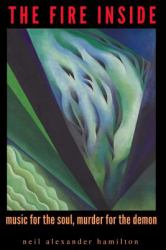 The Fire Inside : Music for the Soul, Murder for the Demon