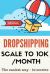 DROPSHIPPING: SCALE to 10K/MONTH - the Easiest Way- 62 Secrets - 2nd Edition